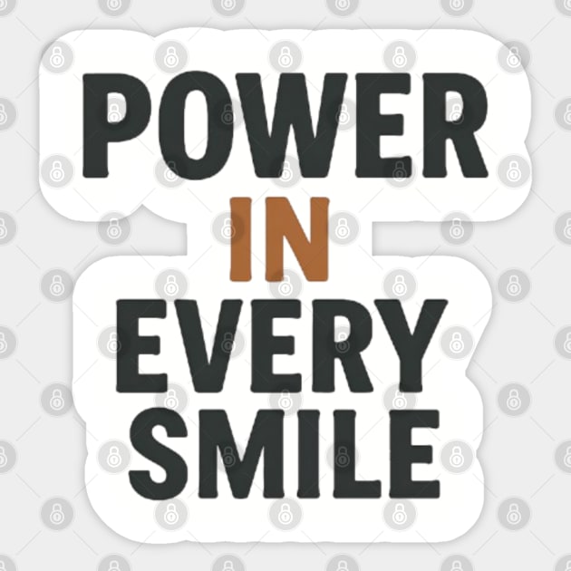 Power in every smile, positive quotes Sticker by Patience's Store